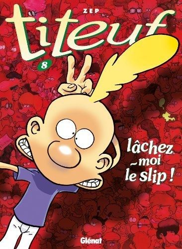Titeuf No 8: Lâchez-moi le slip ! - Click to enlarge picture.