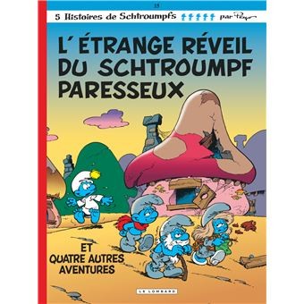 L'étrange réveil du schtroumpf paresseux - Click to enlarge picture.